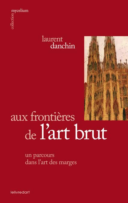 Aux frontières de l’art brut